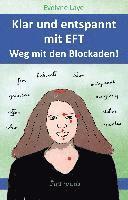 Klar und entspannt mit EFT. Weg mit den Blockaden! 1