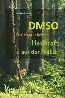 bokomslag DMSO - Die erstaunliche Heilkraft aus der Natur