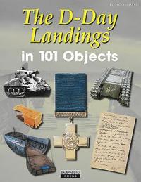 bokomslag The D-Day Landings in 101 Objects