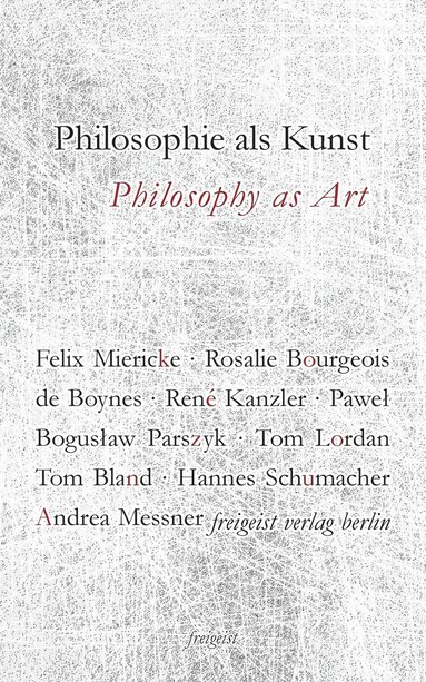 bokomslag Philosophie als Kunst. Philosophy as Art