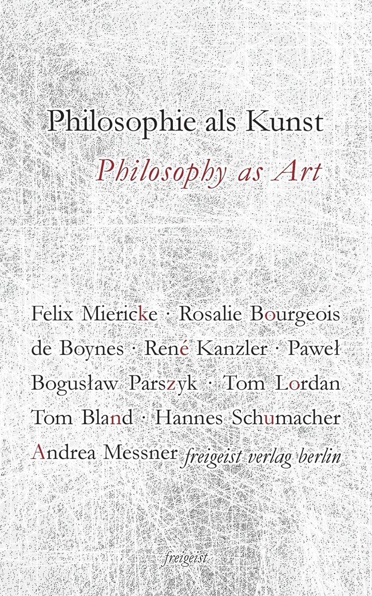 Philosophie als Kunst. Philosophy as Art