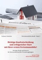 Stefanie Schreiber - Richtige Kaufentscheidung und erfolgreicher Start mit Ihrer ersten Ferienimmobilie!, Häftad