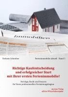 bokomslag Richtige Kaufentscheidung und erfolgreicher Start mit Ihrer ersten Ferienimmobilie!