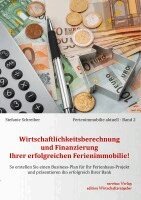 Stefanie Schreiber - Wirtschaftlichkeitsberechnung und Finanzierung Ihrer erfolgreichen Ferienimmobilie!, Häftad