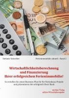 bokomslag Wirtschaftlichkeitsberechnung und Finanzierung Ihrer erfolgreichen Ferienimmobilie!