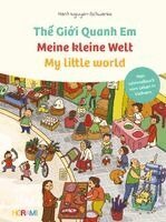 Hanh Nguyen-Schwanke - Meine kleine Welt - My little world - The Gioii Quanh Em, Inbunden