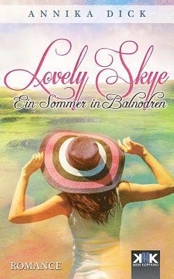 Annika Dick - Lovely Skye: Ein Sommer in Balnodren, Häftad. Tillgänglighet: Lägg i varukorg