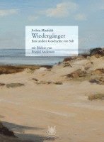 Wiedergänger - Eine andere Geschichte von Sylt mit 29 Bildern von Friedel Anderson 1