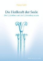 Die Heilkraft der Seele 1