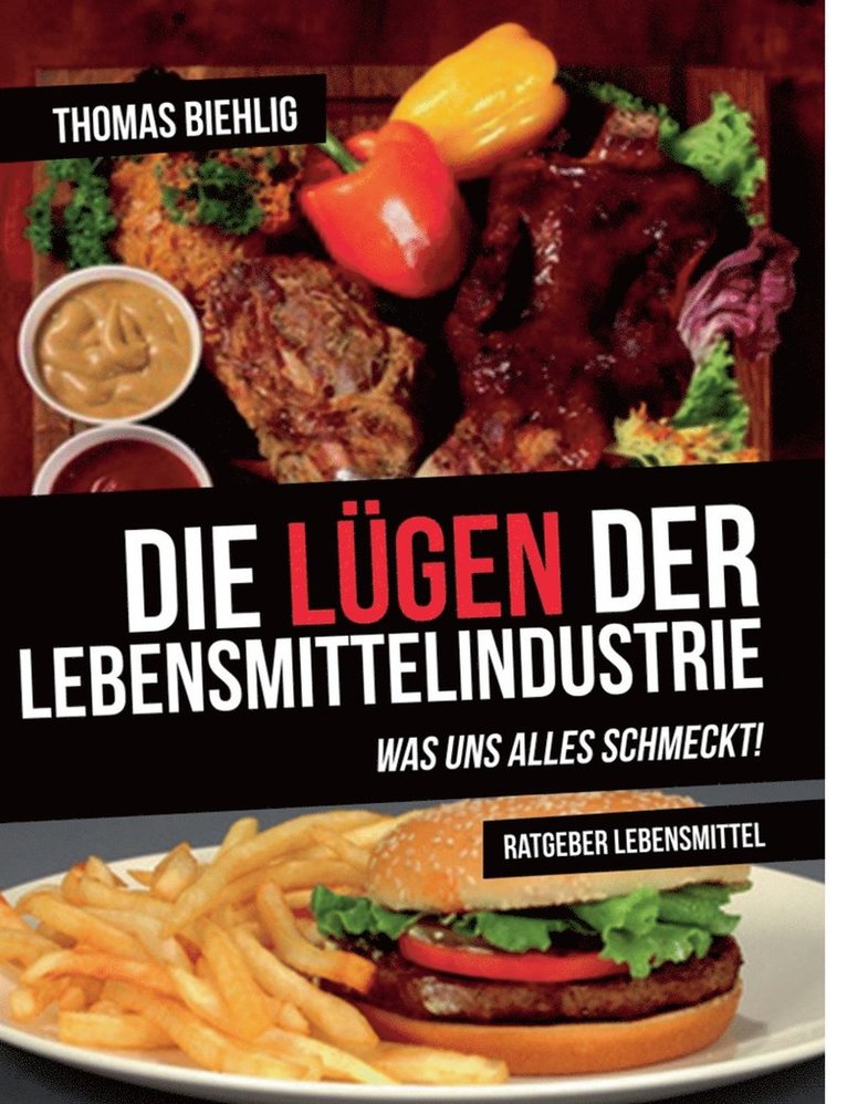 Die Lgen der Lebensmittelindustrie 1