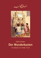 bokomslag Der Wunderkasten, Rafik Schami : Leinengebundenes Bilderbuch     -    (Sammlerausgabe 2017)