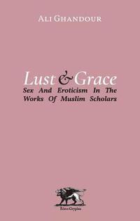 bokomslag Lust and Grace