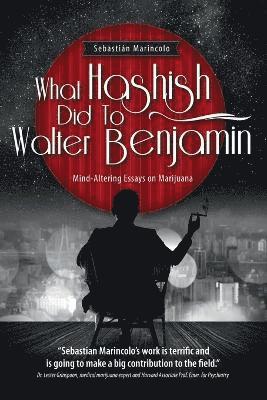 What Hashish Did To Walter Benjamin 1