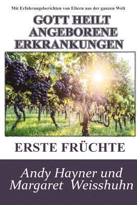 Gott Heilt Angeborene Erkrankungen: Erste Früchte 1