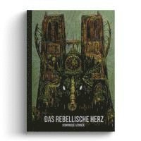 Das rebellische Herz 1