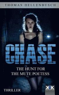 bokomslag Chase: The Hunt for the Mute Poetess