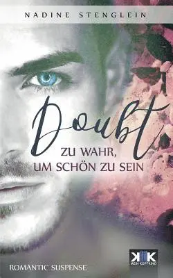 Nadine Stenglein - Doubt: Zu wahr, um schön zu sein, Häftad. Tillgänglighet: Lägg i varukorg
