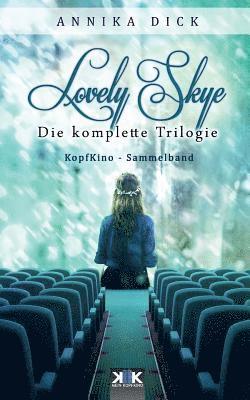Annika Dick - Lovely Skye: Die komplette Trilogie, Häftad. Tillgänglighet: Lägg i varukorg