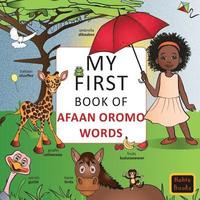 bokomslag My First Book of Afaan Oromo Words: English-Afaan Oromo wordbook