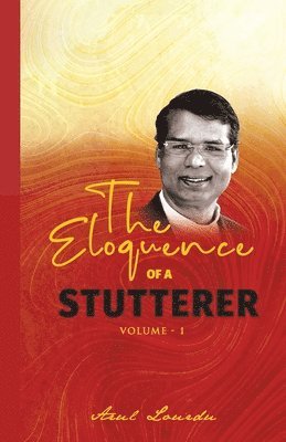 The Eloquence of a Stutterer (Volume 1) 1