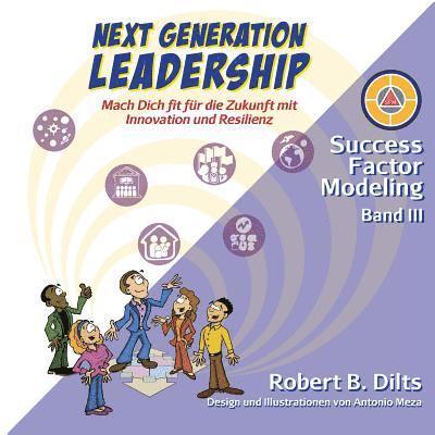 Robert B Dilts, Robert B. Dilts, Robert  B. Dilts - Next Generation Leadership, Häftad