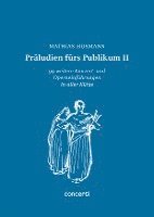 Präludien fürs Publikum II 1