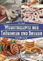bokomslag Wurstrezepte aus Thüringen und Bayern