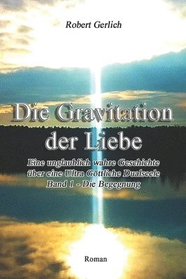 Die Gravitation der Liebe 1