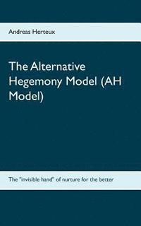 bokomslag The Alternative Hegemony Model (AH Model)