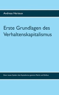 bokomslag Erste Grundlagen des Verhaltenskapitalismus