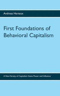 bokomslag First Foundations of Behavioral Capitalism