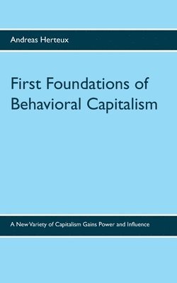 First Foundations of Behavioral Capitalism 1