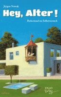 Jürgen Nowak - Hey, Alter!, Inbunden