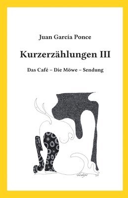 Kurzerzählungen III: Das Café - Die Möwe - Sendung 1