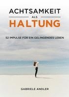 Achtsamkeit als Haltung