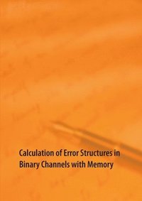 bokomslag Calculation of Error Structures in Binary Channels with Memory