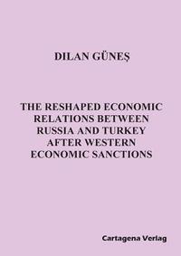 bokomslag The Reshaped Economic Relations Between Russia and Turkey After Western Economic Sanctions