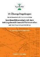 bokomslag 15 Übungsfragebogen für die theoretische Prüfung zum Sportbootführerschein mit dem Geltungsbereich Seeschifffahrtsstraßen