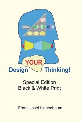 bokomslag Design YOUR Thinking!: Special Edition - Black & White Print