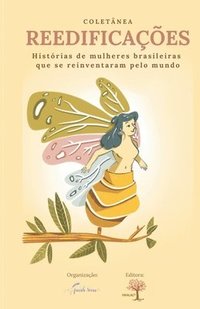 bokomslag Coletânea Reedificações: Histórias de mulheres brasileiras que se reinventaram pelo mundo