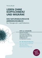 Thomas Bezler - Leben ohne Kopfschmerz und Migräne - Das naturheilkundliche Anwendungsbuch für Therapeuten und Patienten, Inbunden