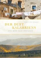 Christiane Möschle - Der Duft Kalabriens, Inbunden