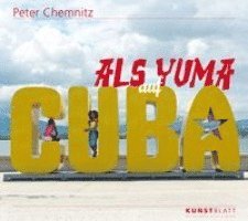 Als Yuma auf Cuba