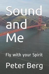 bokomslag Sound and Me: Fly with Your Spirit