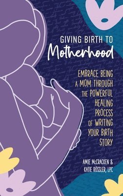 Giving Birth to Motherhood 1