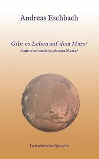 bokomslag Gibt es Leben auf dem Mars?