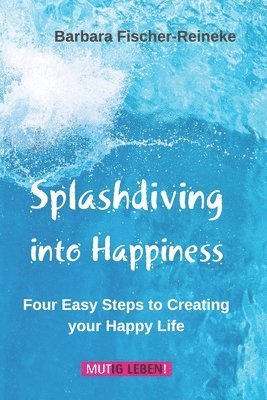 bokomslag Splashdiving into Happiness