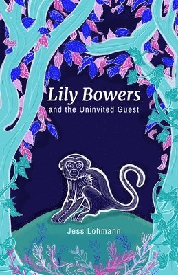 Jess Lohmann - Lily Bowers and the Uninvited Guest, Häftad