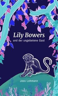 bokomslag Lily Bowers und der ungebetene Gast