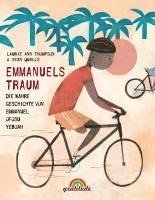 Laurie Ann Thompson, Claudia Pleil - Emmanuels Traum: Die wahre Geschichte von Emmanuel Ofosu Yeboah, Inbunden